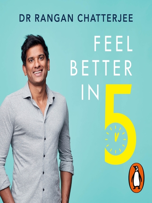 Title details for Feel Better In 5 by Rangan Chatterjee - Wait list